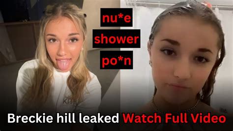 @breckiehill leaked|Breckie Hill Showering Naked Onlyfans Ppv Video